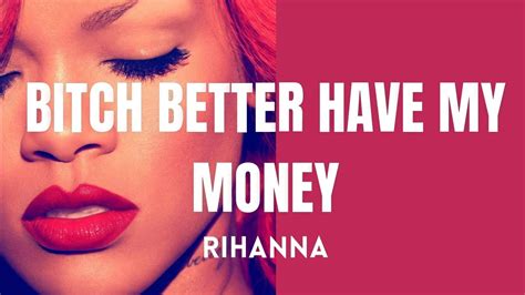 better have my money meme|All the GIFs You Need From Rihanna’s ‘B*tch Better .